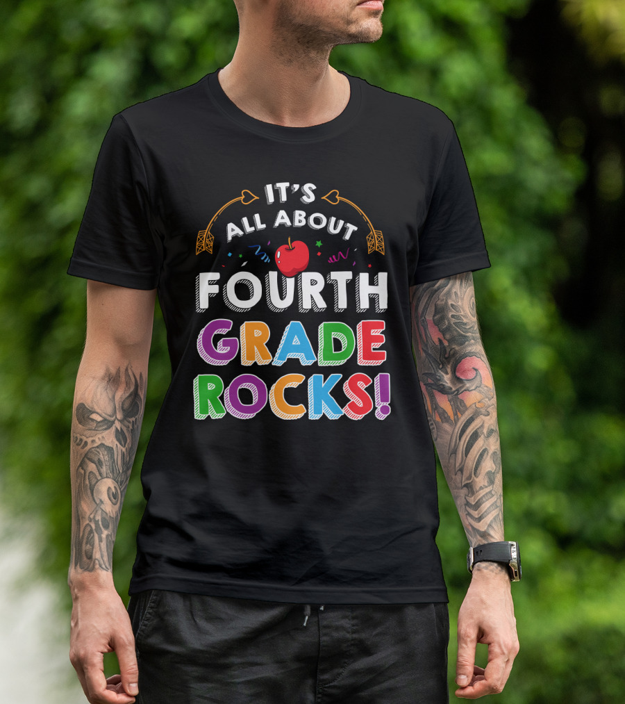 IT'S ALL ABOUT FOURTH GRADE ROCKS T-Shirt