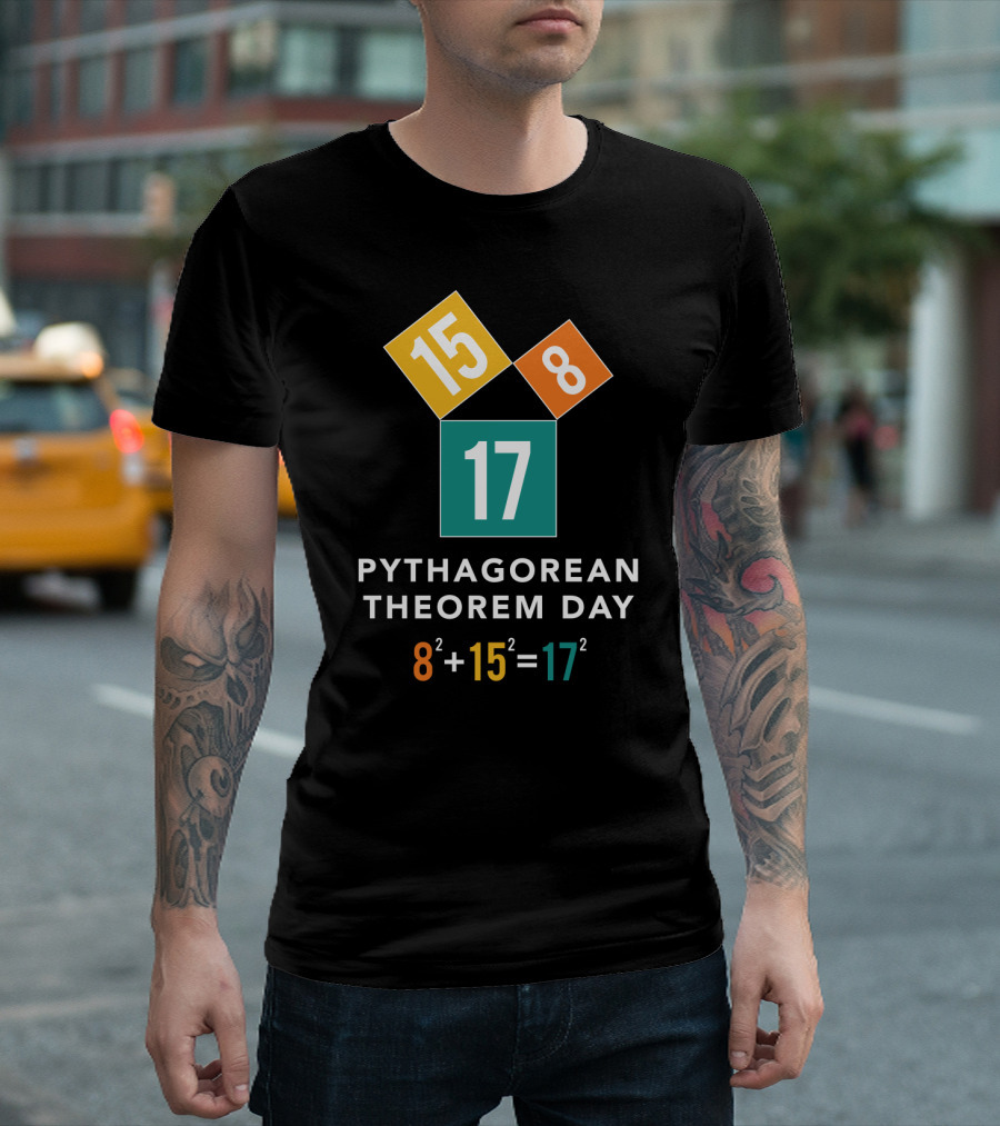 15 8 17 Pythagorean Theorem Day Equation 8 Squared Plus 15 Squared Equals 17 Squared T-Shirt