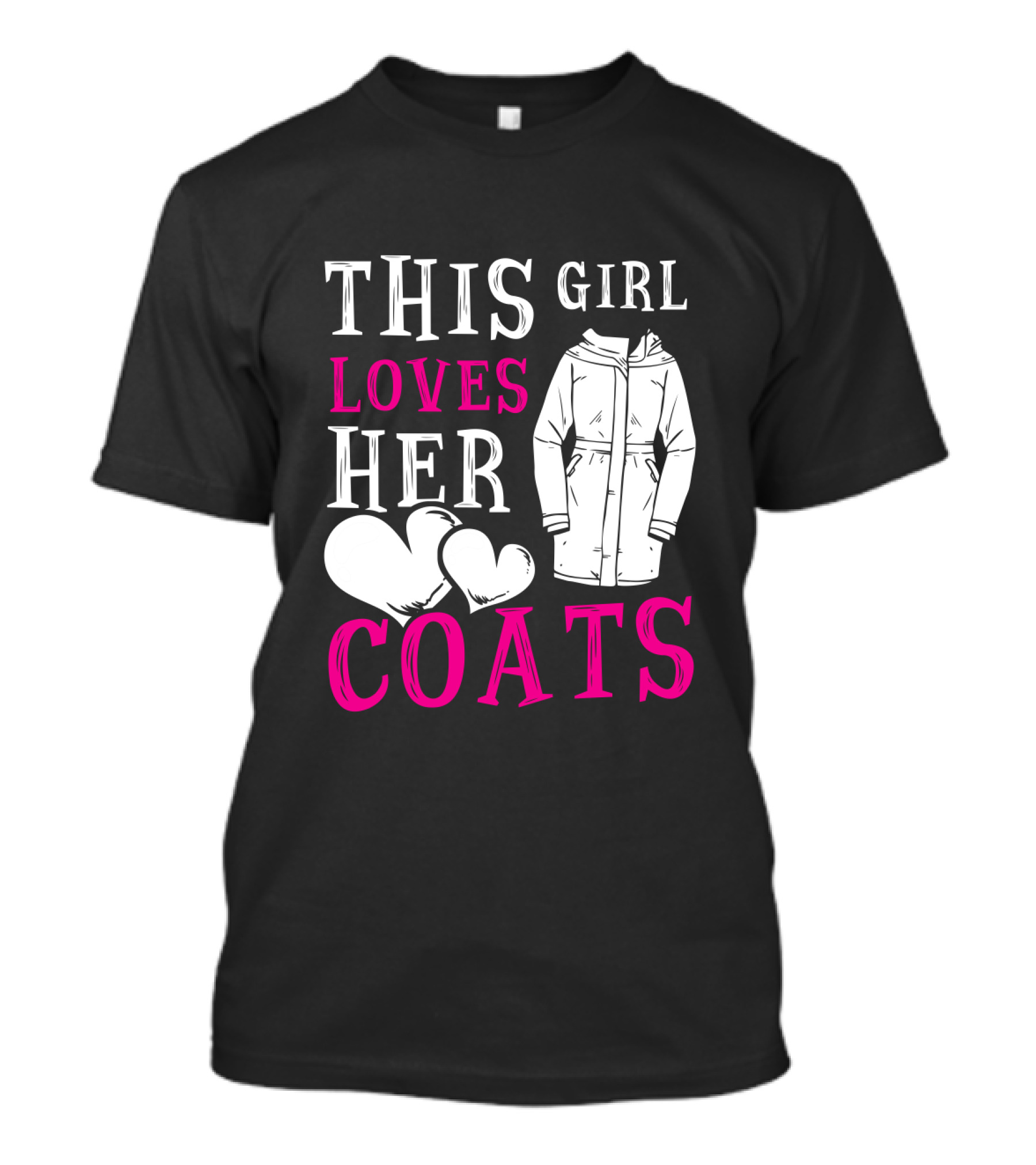 This Girl Loves Her Coats Jacket And Heart T-Shirt