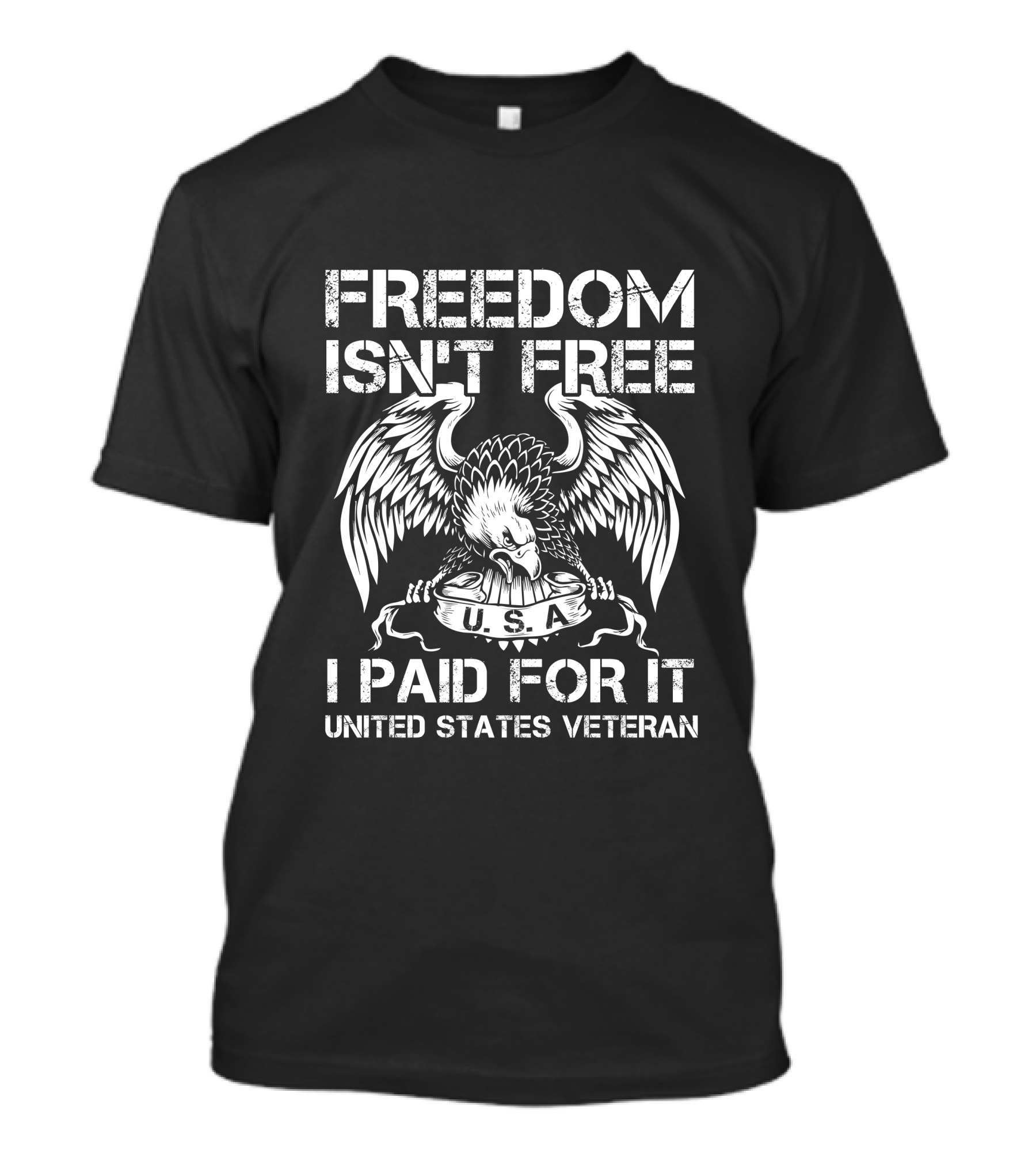 Freedom Isn't Free USA I Paid For It United States Veteran T-Shirt