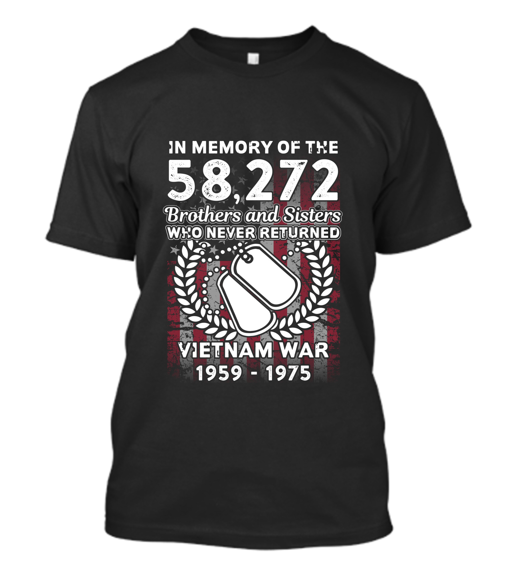 In Memory Of The 58,272 Brothers And Sisters Who Never Returned Vietnam War 1959-1975 T-Shirt