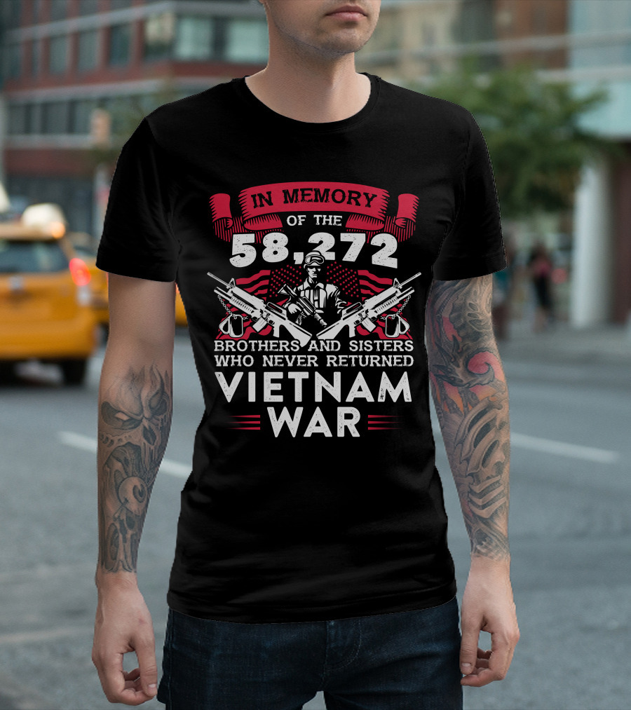 In Memory of the 58,272 Brothers and Sisters Who Never Returned Vietnam War T-Shirt