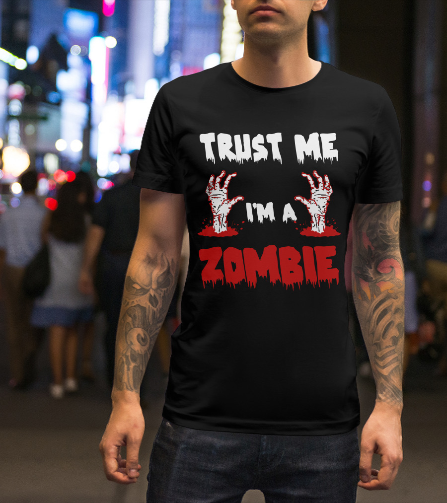 Trust Me I'm A Zombie With Bloody Hands T-Shirt