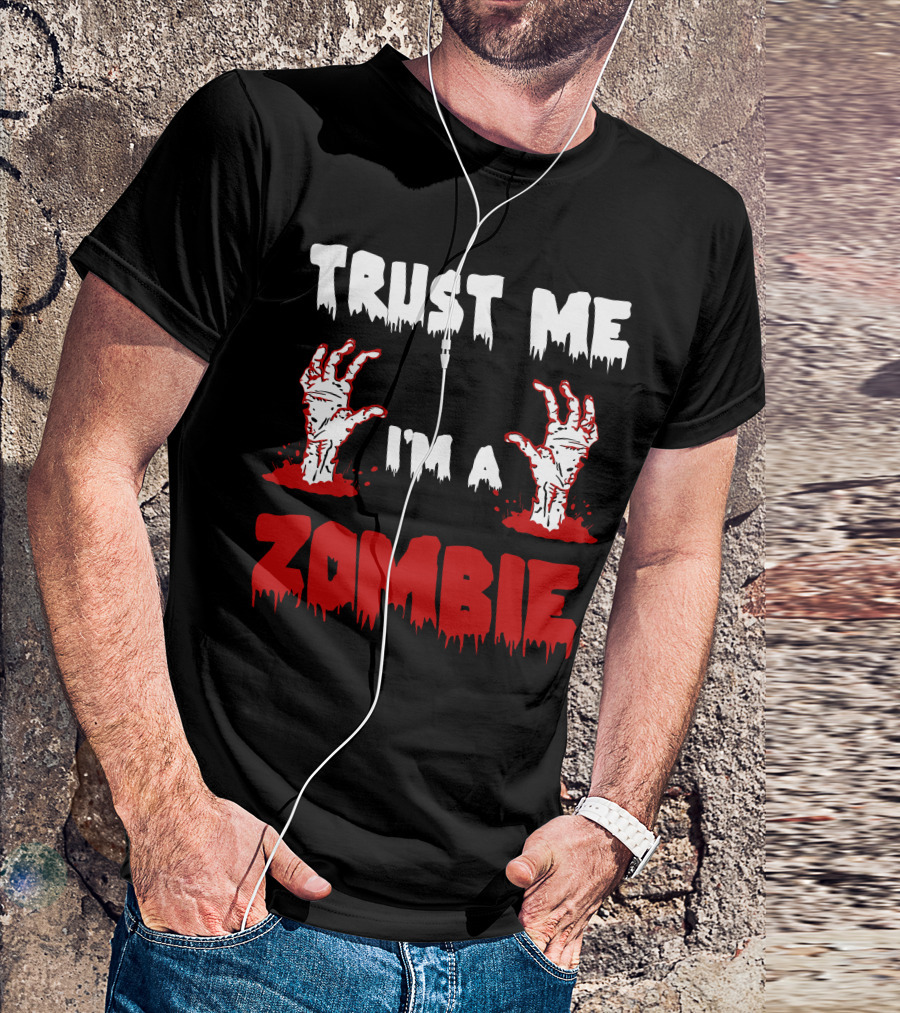 Trust Me I'm A Zombie With Bloody Hands T-Shirt