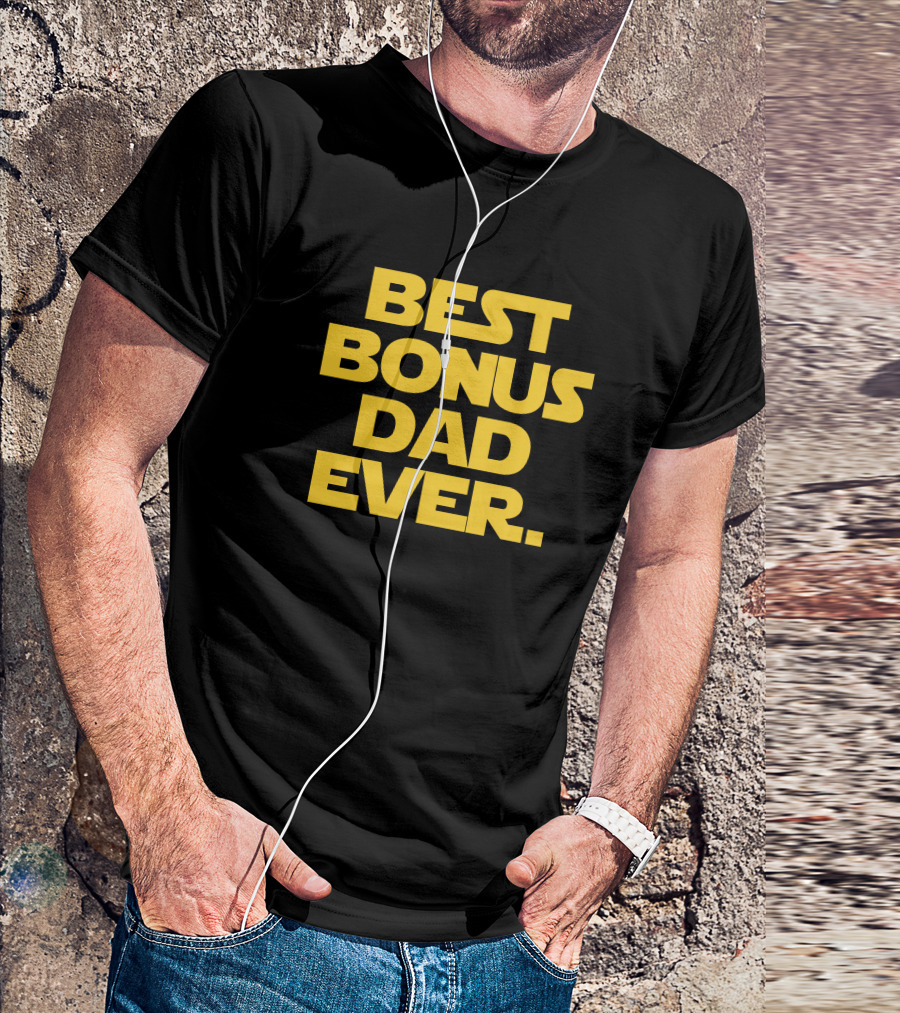 Best Bonus Dad Ever Father's Day Father Inspired By Famous Sci-Fi Font T-Shirt
