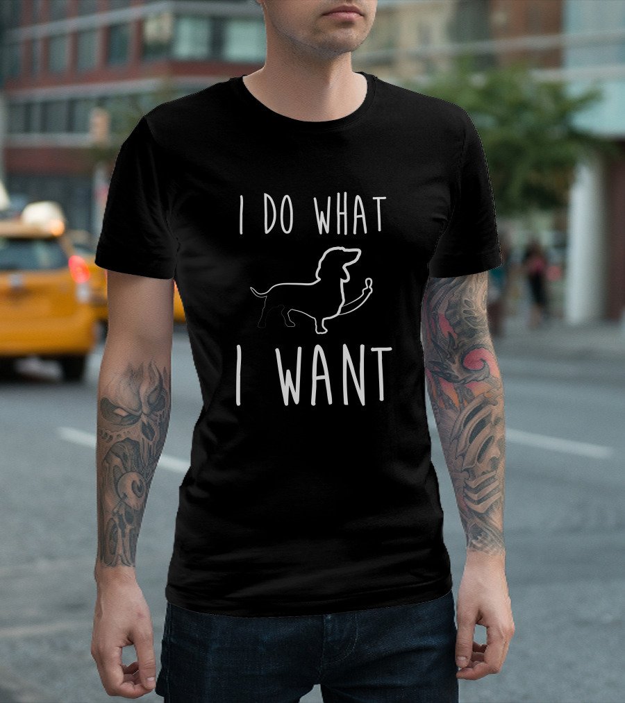 Dachshund I Do What I Want Silhouette With Sausage T-Shirt