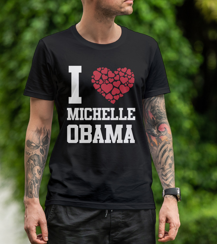 I Love Heart Michelle Obama T-Shirt