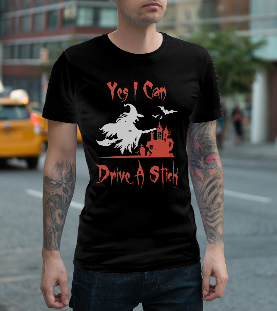 Yes I Can Drive A Stick Witch and Haunted House with Bat T-Shirt