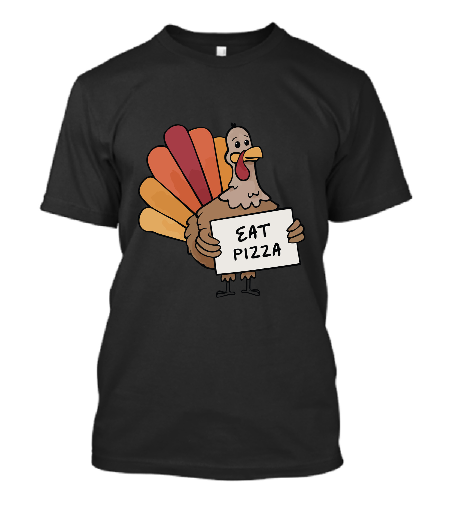 Thanksgiving Turkey Eat Pizza Sign Fun Holiday Humor T-Shirt