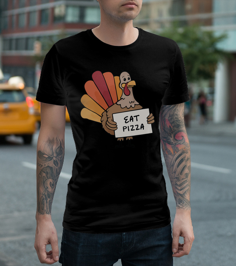 Thanksgiving Turkey Eat Pizza Sign Fun Holiday Humor T-Shirt