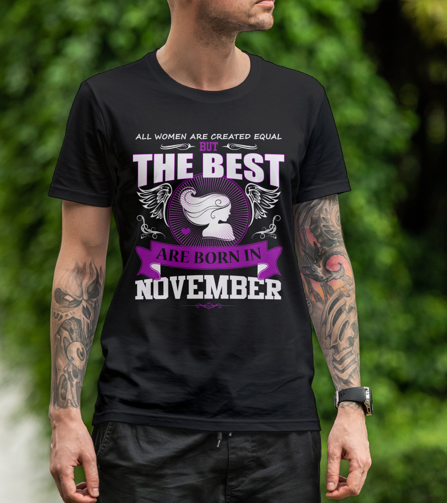 All Women Are Created Equal But The Best Are Born In November Angel Wings T-Shirt