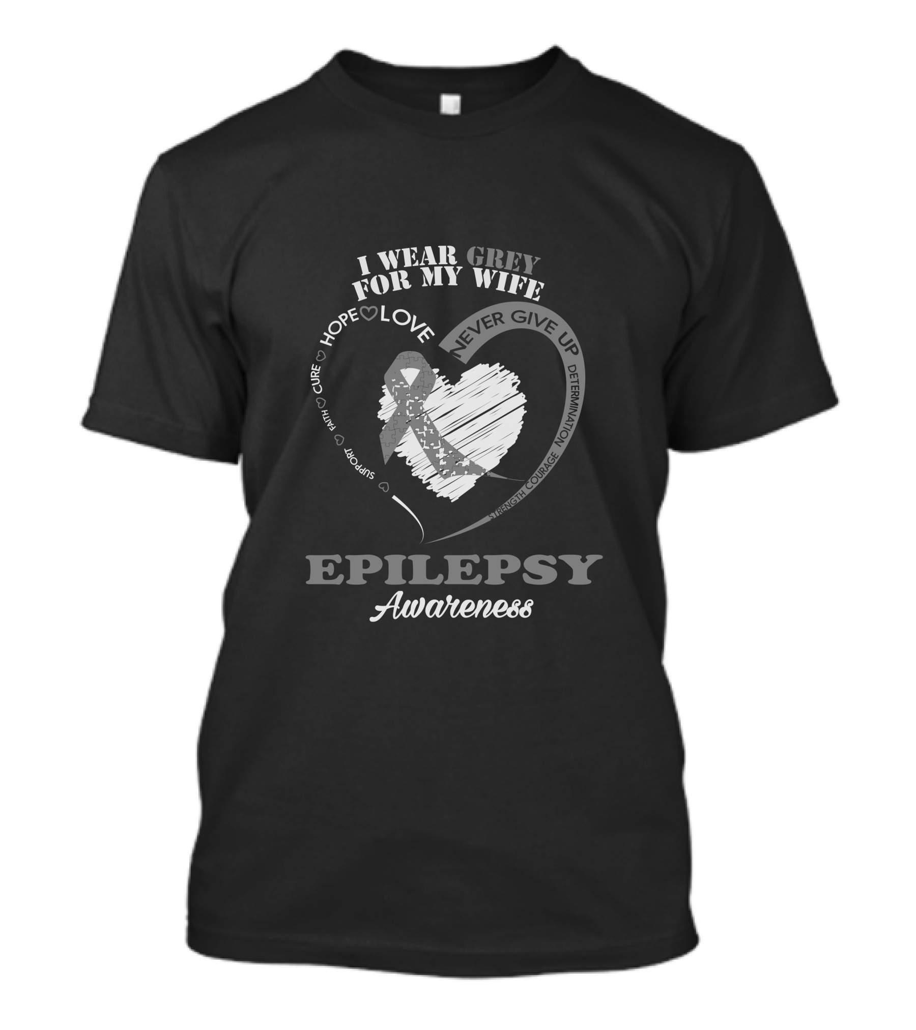 I Wear Grey For My Wife Epilepsy Awareness Hope Love Never Give Up Determination T-Shirt