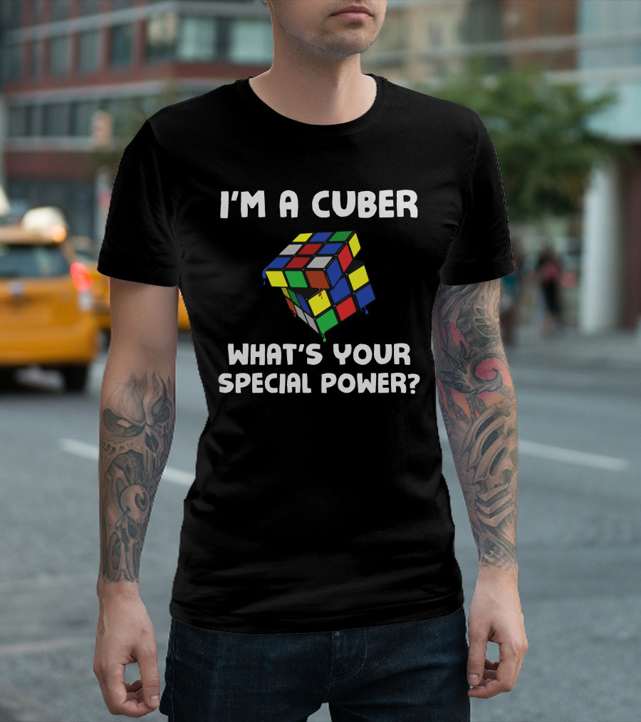I'm a Cuber What's Your Special Power? T-Shirt