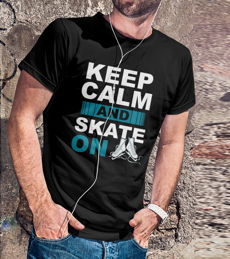 Keep Calm And Skate On Figure Skating Sports Athlete T-Shirt