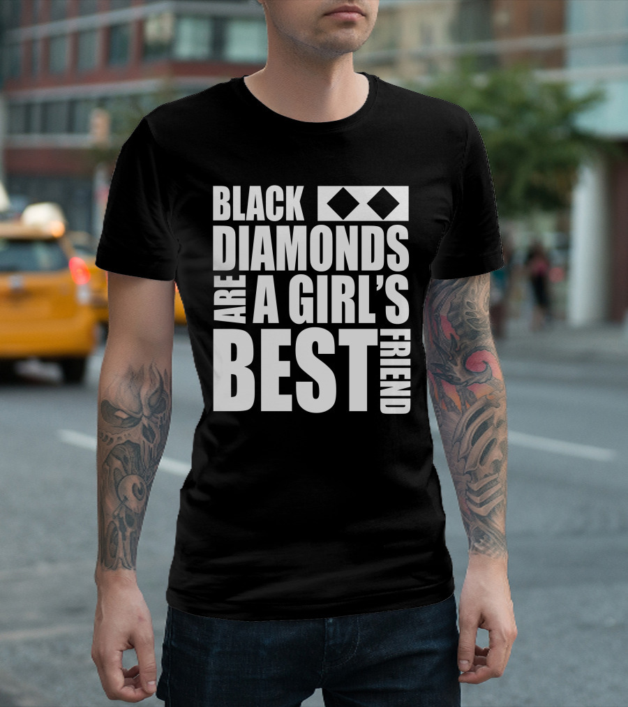 Black Diamonds Are A Girl's Best Friend Womens Skiing T-Shirt