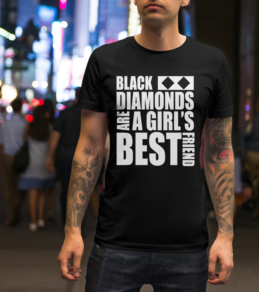 Black Diamonds Are A Girl's Best Friend Womens Skiing T-Shirt