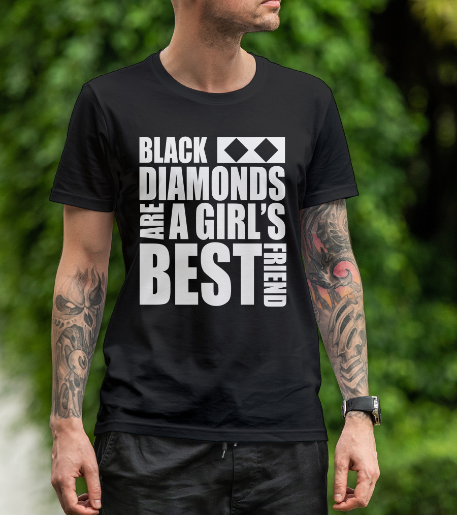 Black Diamonds Are A Girl's Best Friend Womens Skiing T-Shirt