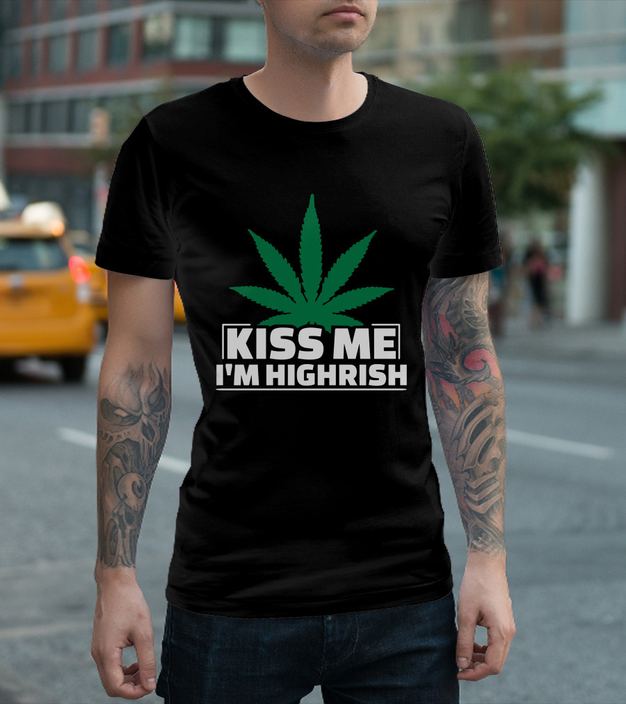 St. Patricks Day Kiss Me I'm Highrish with Cannabis Leaf T-Shirt