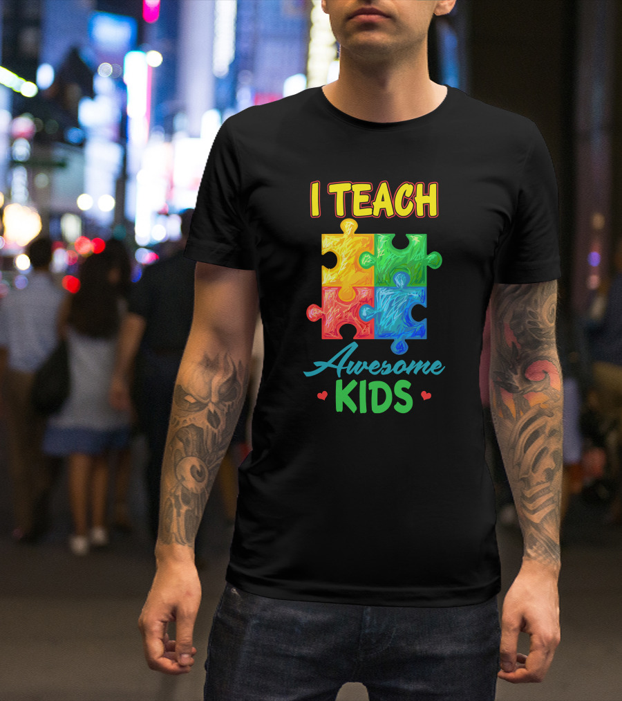 I Teach Awesome Kids Autism Awareness Special Education Teacher T-Shirt
