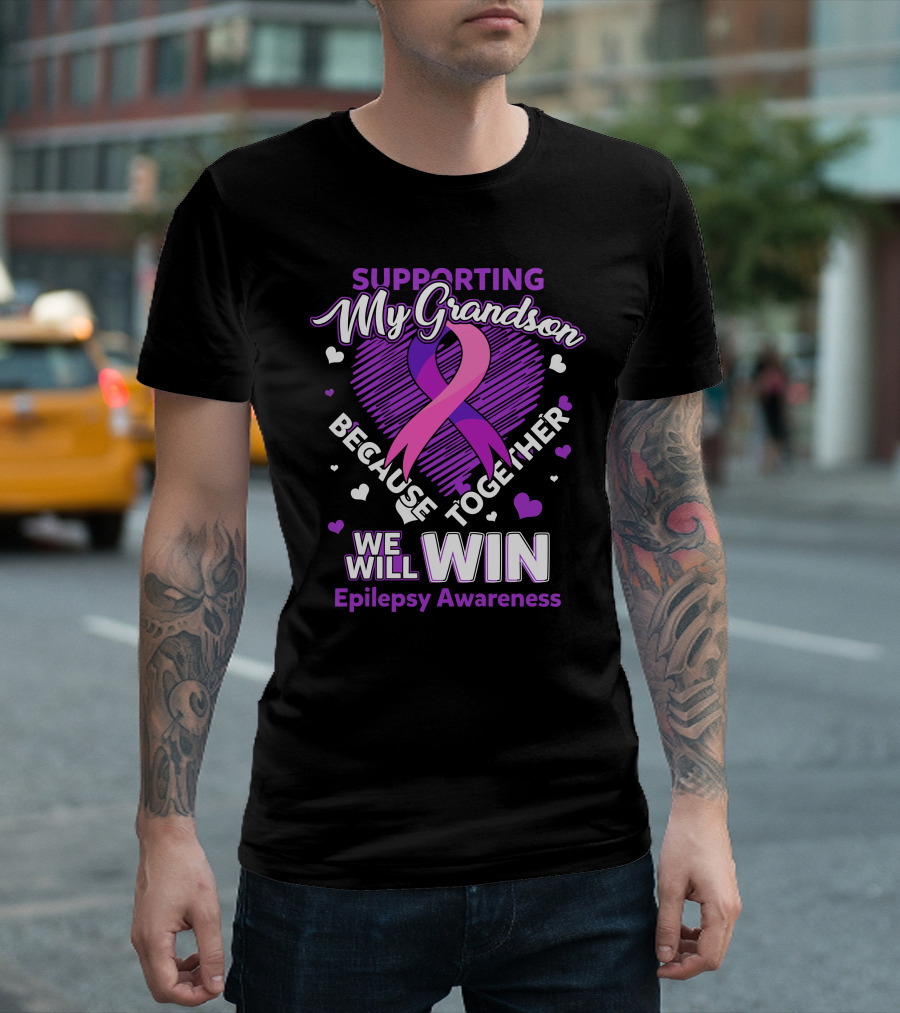 Supporting My Grandson Because Together We Will Win Epilepsy Awareness T-Shirt