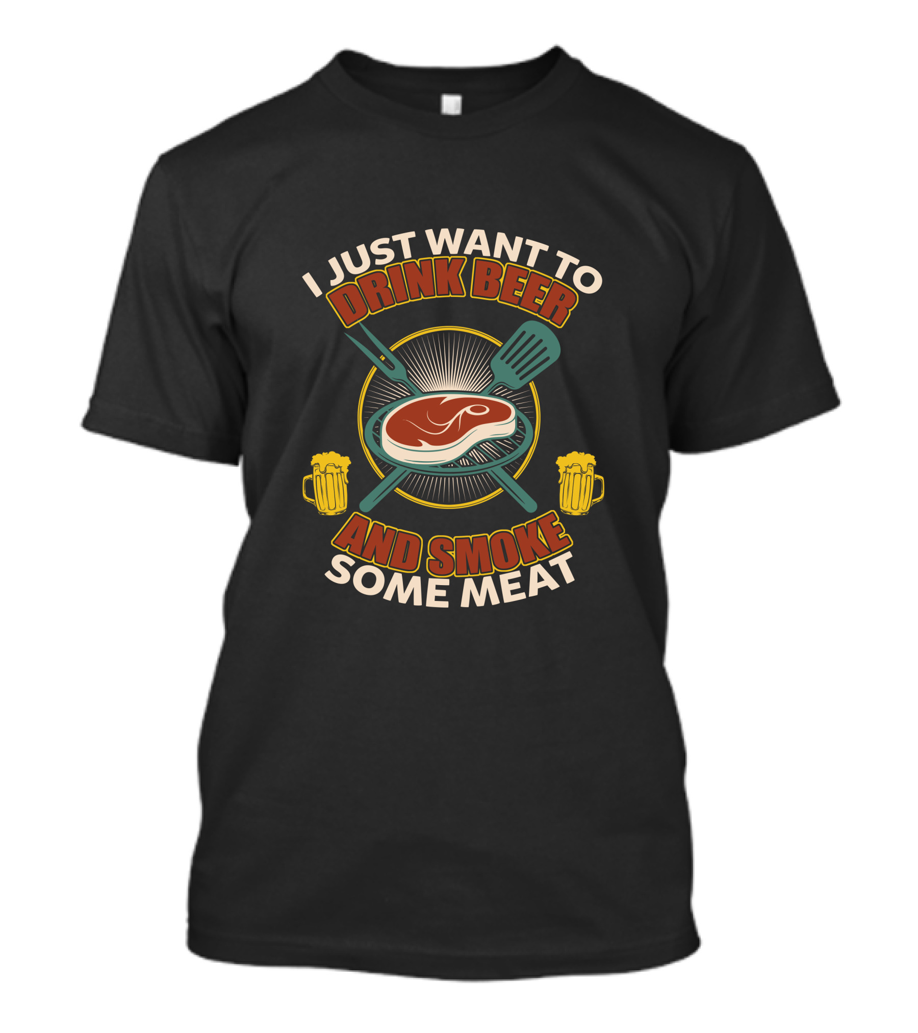 I Just Want To Drink Beer And Smoke Some Meat Barbecue Masters T-Shirt