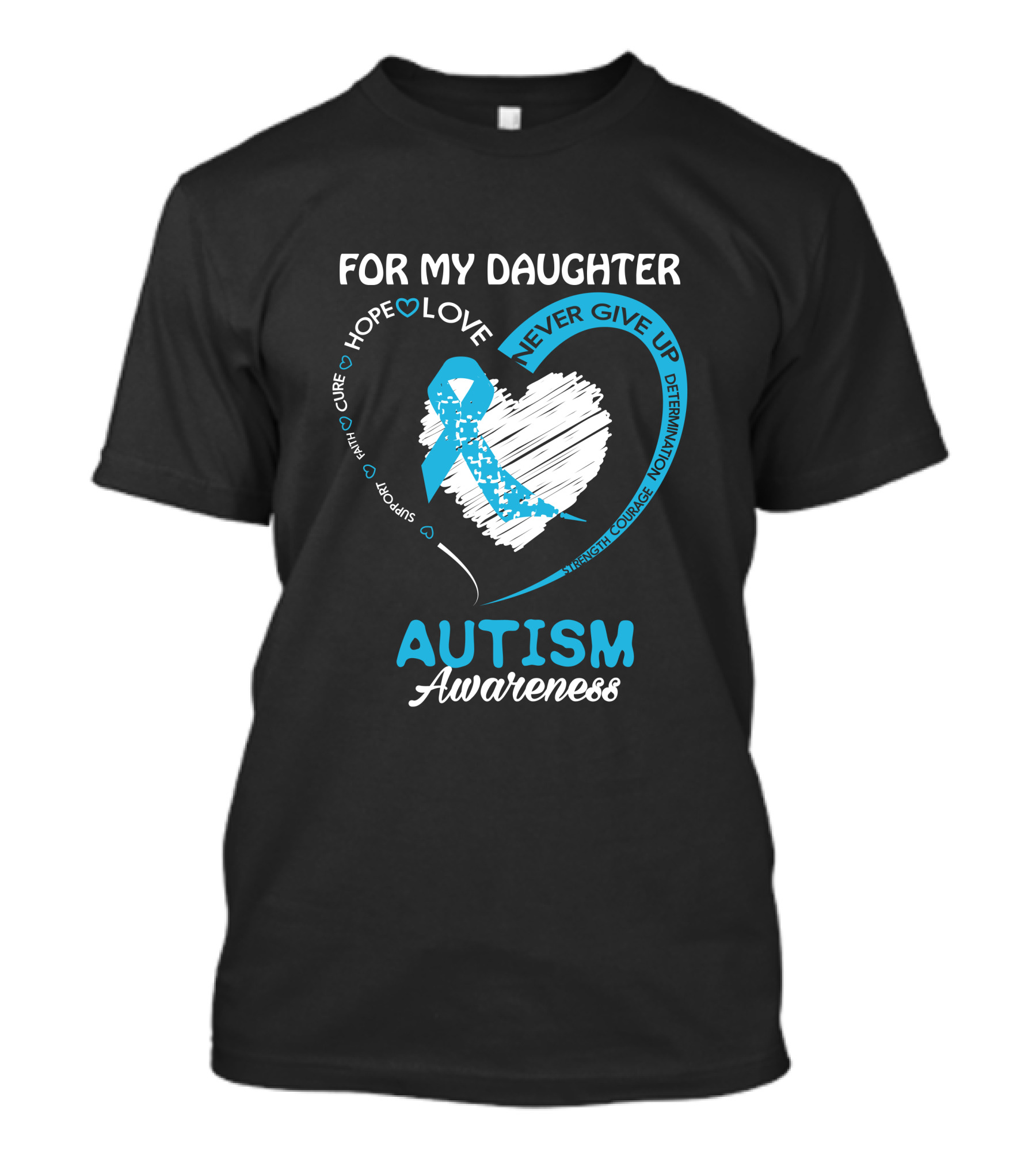 For My Daughter Hope Love Support Courage Autism Awareness T-Shirt