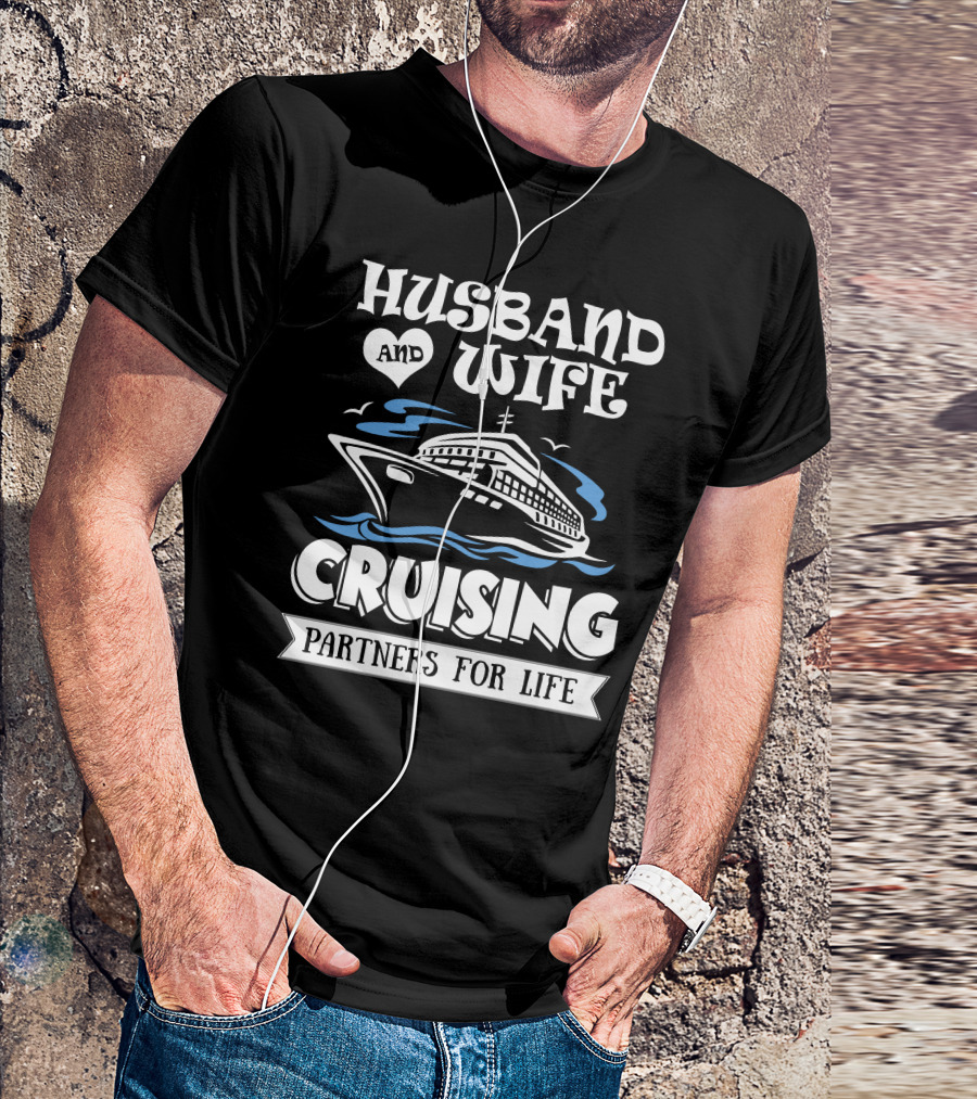 Husband And Wife Cruising Partners For Life Ship T-Shirt