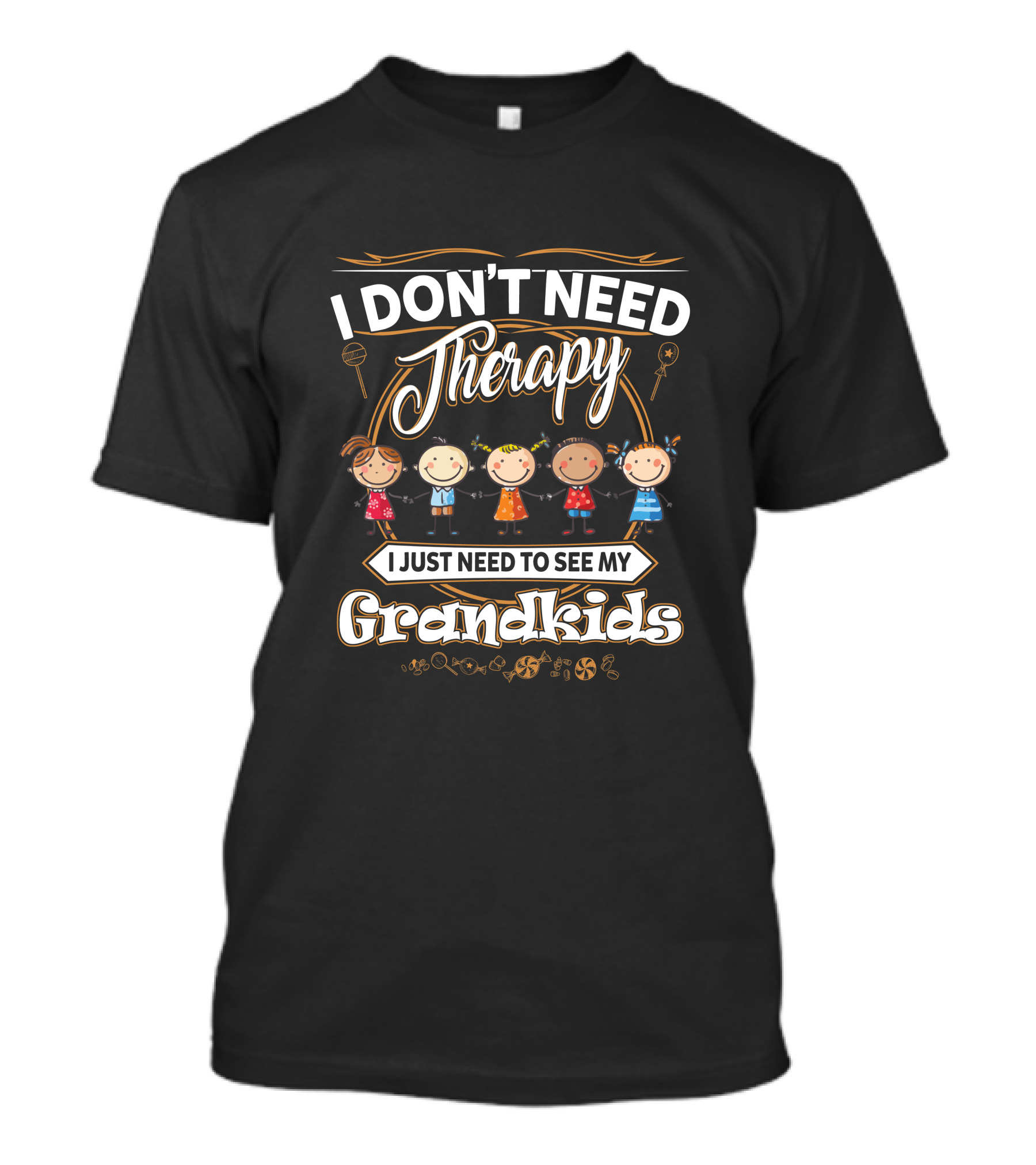 I Don't Need Therapy I Just Need To See My Grandkids T-Shirt