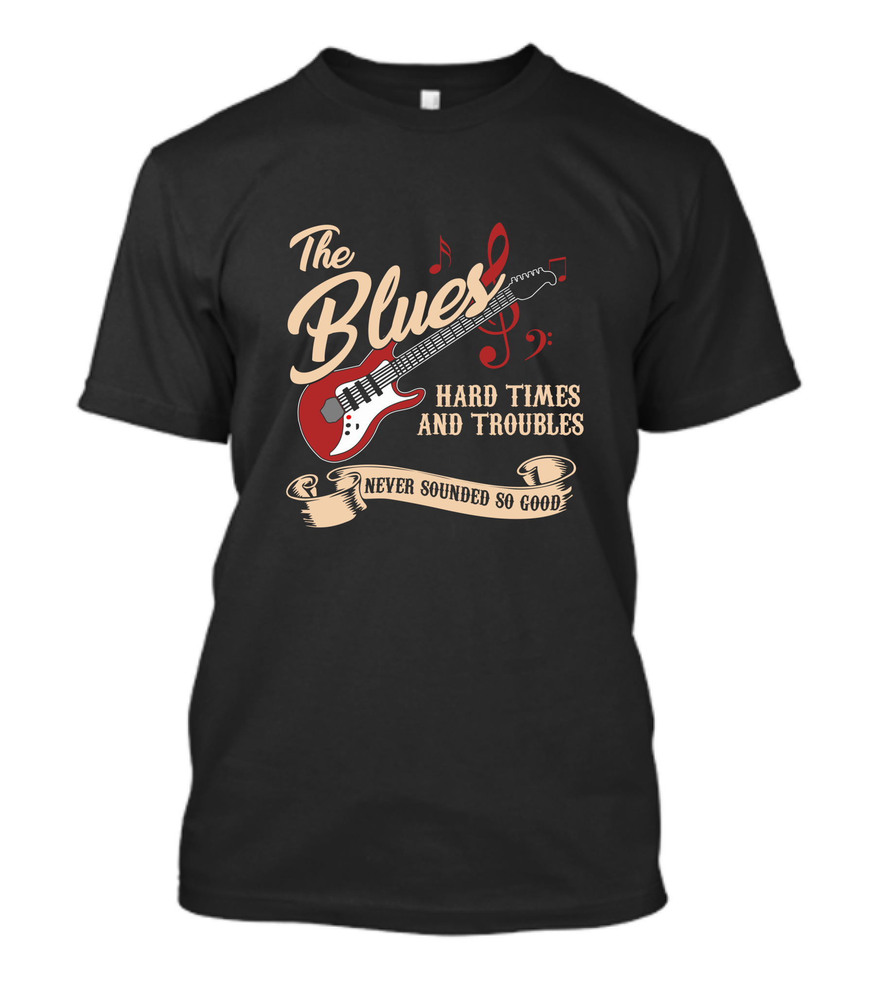 The Blues Guitar Hard Times And Troubles Never Sounded So Good T-Shirt