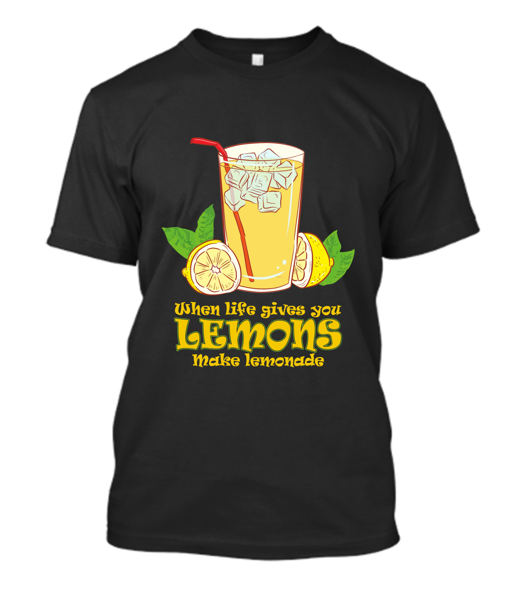 When Life Gives You Lemons Make Lemonade Iced Drink T-Shirt