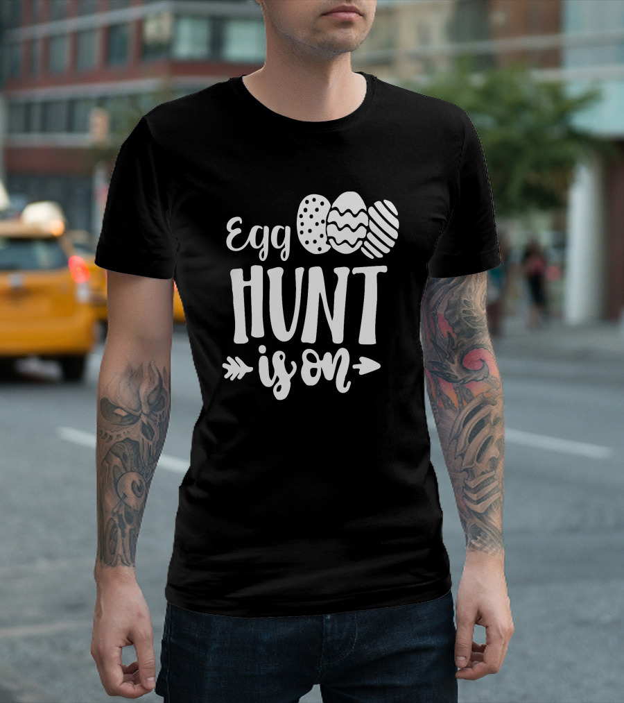 Egg Hunt Is On Funny Easter Eggs Festival T-Shirt