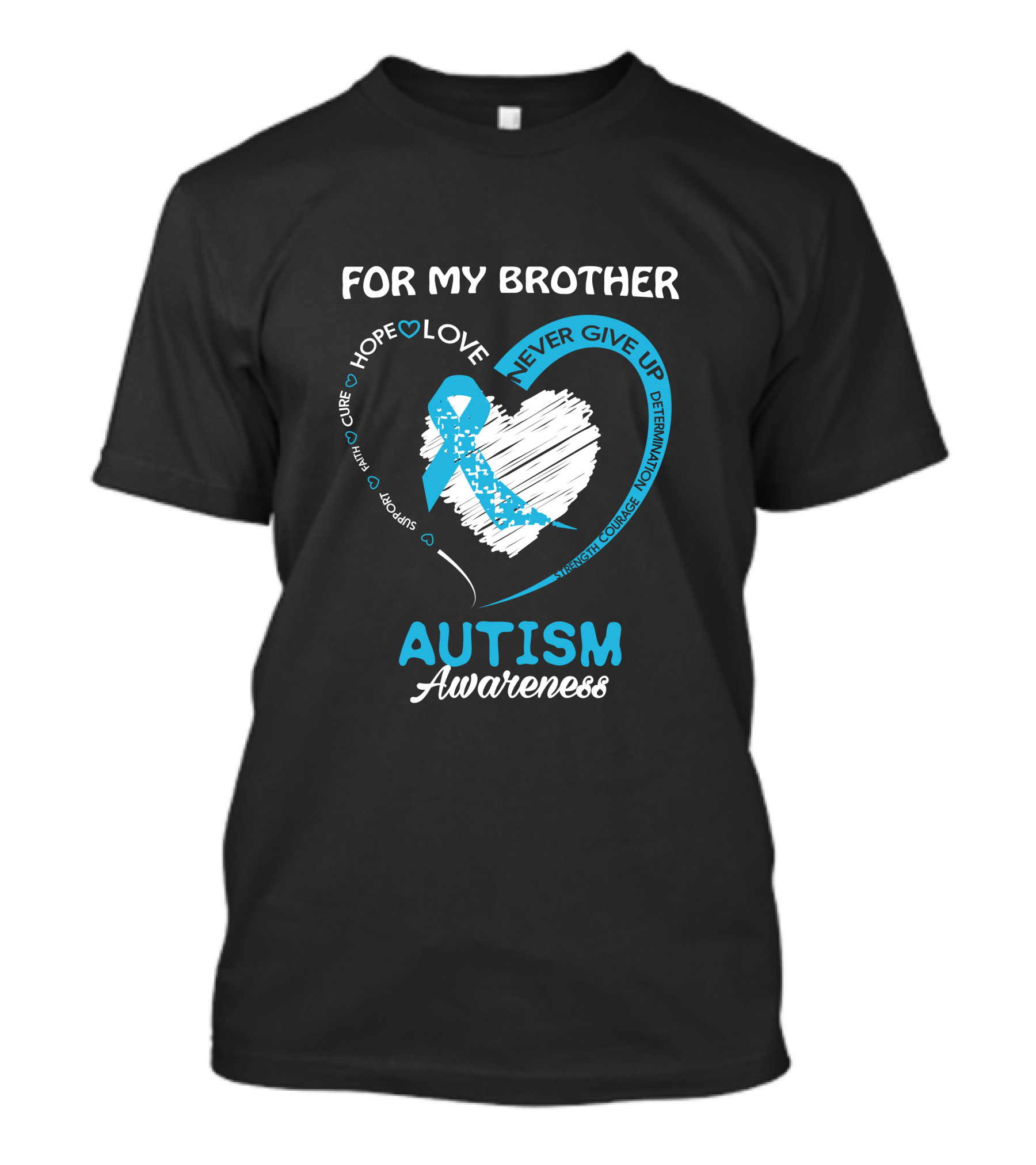 For My Brother Hope Love Never Give Up Autism Awareness T-Shirt