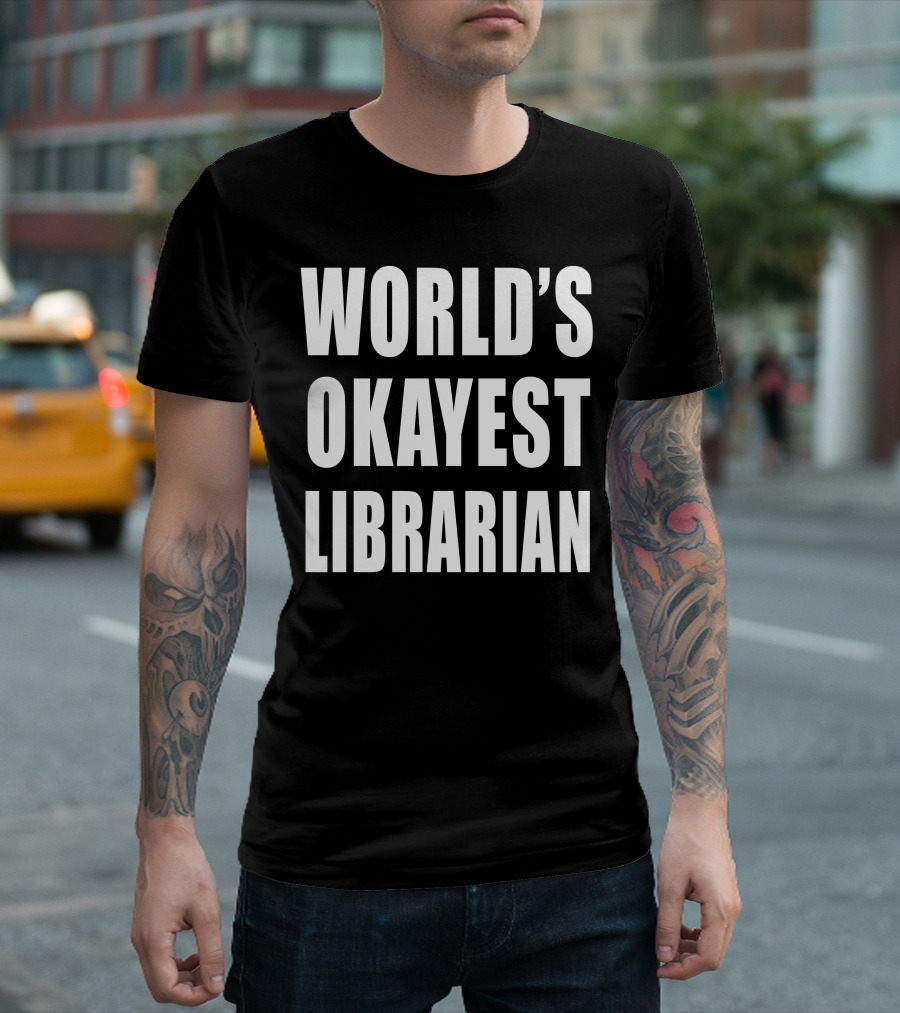 World's Okayest Librarian Bold Text Recognition T-Shirt